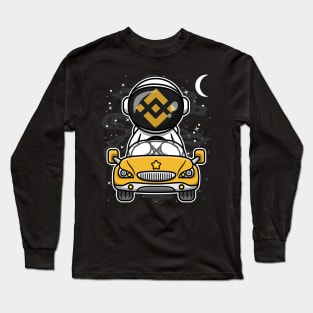 Astronaut Car Binance BNB Coin To The Moon Crypto Token Cryptocurrency Wallet Birthday Gift For Men Women Kids Long Sleeve T-Shirt